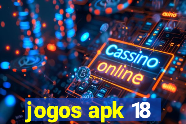 jogos apk 18